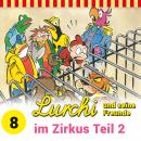 Lurchi und seine Freunde, Folge 8: Lurchi und seine Freunde im Zirkus, Teil 2 Audiobook