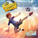 [German] - Die Fussballbande, Folge 26: Anpfiff für den Sommertraum! Audiobook