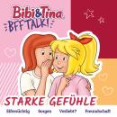 [German] - Bibi & Tina, BFF Talk, Starke Gefühle Audiobook