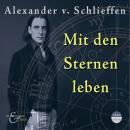 Mit den Sternen leben - Astrologie & Leben (Ungekürzt) Audiobook