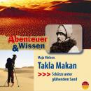 Takla Makan - Schätze unter glühendem Sand - Abenteuer & Wissen (Ungekürzt) Audiobook
