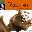 Platon: Das Symposion - Reden über den Eros Audiobook