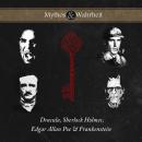 Mythos & Wahrheit - Dracula, Sherlock Holmes, Edgar Allan Poe & Frankenstein Audiobook