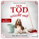 [German] - Der Tod wischt mit: Tilly Blich ermittelt (Ein Fall für Tilly Blich 2) Audiobook