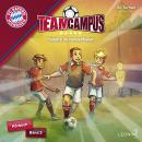 [German] - FC Bayern Team Campus - Talente im Fußballfieber (Band 3) Audiobook