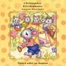 Ehrlich währt am längsten (Christopher Kirchenmaus und seine Mäuselieder 20): Kinder-Hörspiel Audiobook