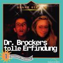 Dr. Brockers tolle Erfindung: Weltraum-Abenteuer - Folge 1 Audiobook