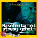 Raketenformel streng geheim: Weltraum-Abenteuer - Folge 2 Audiobook