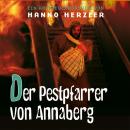 Der Pestpfarrer von Annaberg: Folge 23 Audiobook