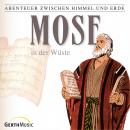 Mose in der Wüste (Abenteuer zwischen Himmel und Erde 6): Hörspiel Audiobook