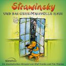 Strawinsky und das geheimnisvolle Haus: Folge 3 Audiobook