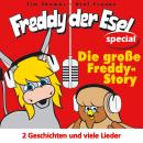 [German] - Die große Freddy-Story: Freddy der Esel - Ein musikalisches Hörspiel Audiobook
