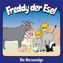 Die Nervensäge (Freddy der Esel 24): Ein musikalisches Hörspiel Audiobook