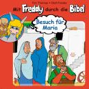 Besuch für Maria (Mit Freddy durch die Bibel 10): Ein musikalisches Hörspiel Audiobook