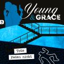 03: Tote reden nicht: Young & Grace Audiobook