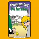 Die Ausreißer (Freddy der Esel 32): Ein musikalisches Hörspiel Audiobook