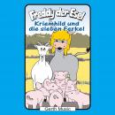 Kriemhild und die sieben Ferkel (Freddy der Esel 54): Ein musikalisches Hörspiel Audiobook