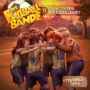[German] - Die Fussballbande, Folge 17: Das letzte Spiel der Fussballbande? Audiobook