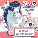 [German] - Kira Kolumna, Kira Kolumna Reportage, Im Tierheim - wer rettet hier wen? Audiobook