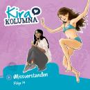 [German] - Kira Kolumna, Folge 14: Missverstanden Audiobook