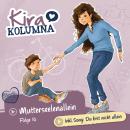 [German] - Kira Kolumna, Folge 16: Mutterseelenallein Audiobook