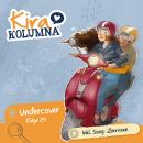 [German] - Kira Kolumna, Folge 24: Undercover Audiobook