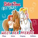 [German] - Bibi & Tina, BFF-Talk, Welt der Pferde Audiobook