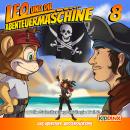 [German] - Leo und die Abenteuermaschine, Folge 8: Eine Schnitzeljagd durch Raum und Zeit, Teil 2 Audiobook