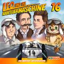 [German] - Leo und die Abenteuermaschine, Folge 16: Leo und das Automobil Audiobook