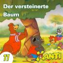 Xanti, Folge 11: Der versteinerte Baum, Joachim Von Ulmann