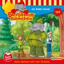 [German] - Benjamin Blümchen, Folge 159: als Robin Hood Audiobook