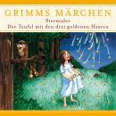 Grimms Märchen, Sterntaler/ Der Teufel mit den drei goldenen Haaren Audiobook