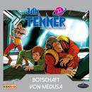[German] - Jan Tenner, Der neue Superheld, Folge 23: Botschaft von MEDUSA Audiobook