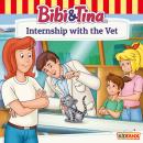 Bibi and Tina, Internship with the Vet Audiobook