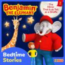 Benjamin the Elephant, Bedtime Stories, Episode 2: The Mirror That Is as Tall as a Giraffe Audiobook