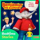Benjamin the Elephant, Bedtime Stories, Episode 5: Three Wishes for Carl Audiobook