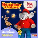 Benjamin the Elephant, Bedtime Stories for Kids, Spring, Summer, Fall and Winter Audiobook