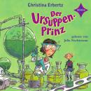 Der Ursuppenprinz Audiobook