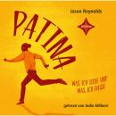 Patina - Was ich liebe und was ich hasse Audiobook