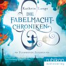 Die Fabelmacht-Chroniken (Flammende Zeichen) Audiobook