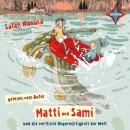 Matti und Sami und die verflixte Ungerechtigkeit der Welt Audiobook