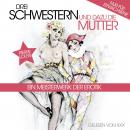[German] - Drei Schwestern Und Dazu Die Mutter: Ein Meisterwerk Der Erotik Audiobook
