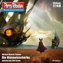 [German] - Perry Rhodan 2748: Die Himmelsscherbe: Perry Rhodan-Zyklus 'Das Atopische Tribunal' Audiobook