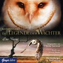 Die Legende der Wächter. Der Verrat Audiobook