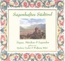 [German] - Sagenhaftes Südtirol: Sagen, Märchen & Legenden Audiobook