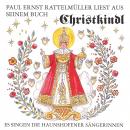 [German] - Paul Ernst Rattelmüller liest aus seinem Buch 'Christkindl': Es singen die Haunshofener S Audiobook
