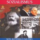 Sozialismus: Sein Aufstieg und Fall Audiobook