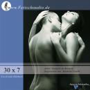 30 x 7 - oder der Tanz auf dem Riesenschw . . z: Ein Erotik-Hörbuch Audiobook
