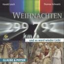 Weihnachten ... und es ward wieder Licht: Glaube & Physik Audiobook