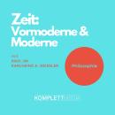 [German] - Zeit - Vormoderne & Moderne: Vorlesung von Prof. Dr. Karlheinz A. Geißler Audiobook